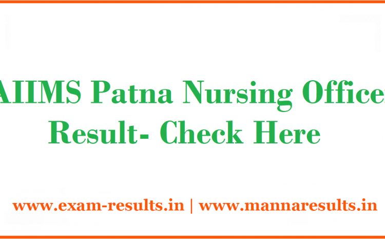  AIIMS Patna Nursing Officer Exam Results 2020